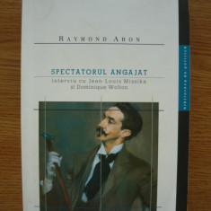 RAYMOND ARON - SPECTATORUL ANGAJAT - 2006