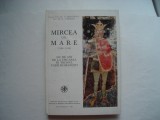Mircea cel Mare (1386-1418) - N. Serbanescu, N. Stoicescu