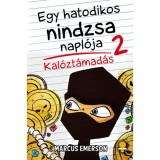 Egy hatodikos nindzsa napl&oacute;ja 2. - Kal&oacute;zt&aacute;mad&aacute;s - Marcus Emerson