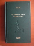 Un yankeu la curtea regelui Arthur - Mark Twain, Editura Adevarul holding.
