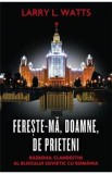 Fereste-ma, Doamne, de prieteni - Larry Watts