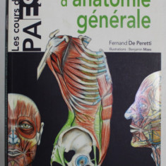 MANUEL D 'ANATOMIE GENERALE AVEC NOTIONS DE MORPHOGENESE ET D 'ANATOMIE COMPAREE par FERDINAND DE PERETTI et BENJAMIN MAES illustrateur medical , 2010