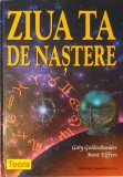 Ziua ta de Nastere, Gary Goldschneider, 2002 (Joost Elffers, manual complex si masiv astrologie horoscop)