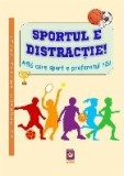 Sportul e distractie! Află care sport e preferatul tau!