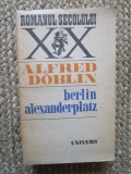 Alfred Doblin - Berlin Alexanderplatz - povestea lui Franz Biberkopf