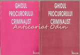 Ghidul Procurorului Criminalist I, II - Ieronim Ursu, Ioan Doru Cristescu