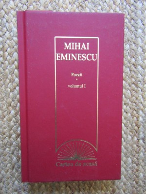 MIHAI EMINESCU - POEZII VOLUMUL I foto