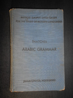 G. W. Thatcher - Arabic grammar of the written language (1927, Third edition) foto