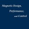 Brushless Motors: Magnetic Design, Performance, and Control of Brushless DC and Permanent Magnet Synchronous Motors