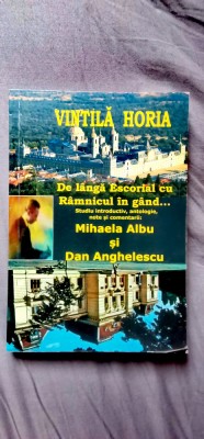 Vintila Horia - De l&amp;acirc;ngă Escorial cu R&amp;acirc;mnicul &amp;icirc;n g&amp;acirc;nd foto