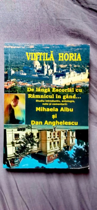 Vintila Horia - De l&acirc;ngă Escorial cu R&acirc;mnicul &icirc;n g&acirc;nd