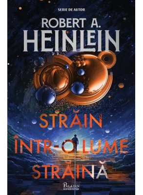 Strain Intr-O Lume Straina, Robert A. Heinlein - Editura Art foto