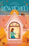 Rewitched : The instant Sunday Times bestseller a spellbinding cosy fantasy about the magic of love in all its forms - Editura SAS Gardners EU