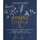 Kov&aacute;sziskola 2. - Hogyan teszi a s&uuml;t&eacute;s boldogg&aacute; a mikrob&aacute;inkat, eg&eacute;szs&eacute;gess&eacute; az em&eacute;szt&eacute;s&uuml;nket &eacute;s kiegyens&uacute;lyozott&aacute; a hangulatunkat - Vanessa Kimbell