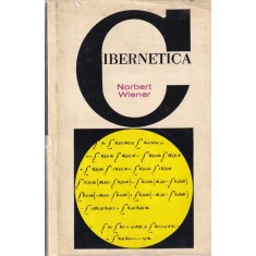 Norbert Wiener - Cibernetica