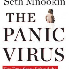 The Panic Virus: The True Story Behind the Vaccine-Autism Controversy