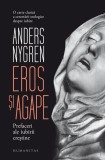 Eros si Agape Anders Nygren - Carte Carti Non-fictiune Carti Religioase Hardcover Humanitas