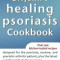 Dr. John&#039;s Healing Psoriasis Cookbook