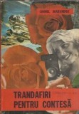 Trandafiri pentru contesa Cornel Marandiuc Editura Facla 1977 Literatura Romana Clasica Coperta Cartonata