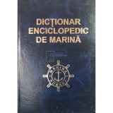 Anton Bejan - Dictionar enciclopedic de marina (dedicatie) (Editia: 2006)