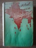 Secretul doctorului Honigberger- Mircea Eliade 1940 Editura: Socec &amp; Co