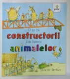 O ZI CU CONSTRUCTORII DIN LUMEA ANIMALELOR de SHARON RENTTA , 2018