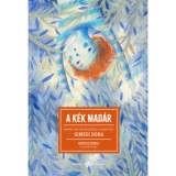 A k&eacute;k mad&aacute;r - Gimesi D&oacute;ra