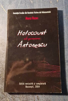 Holocaust sub guvernarea Antonescu Marcu Rozen foto