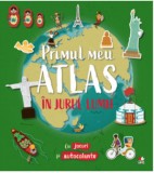 Cumpara ieftin Primul meu atlas. In jurul lumii (cu jocuri si autocolante)/***, Litera
