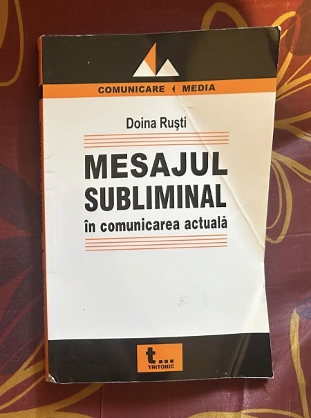 Doina Rusti - Mesajul subliminal in comunicarea actuala