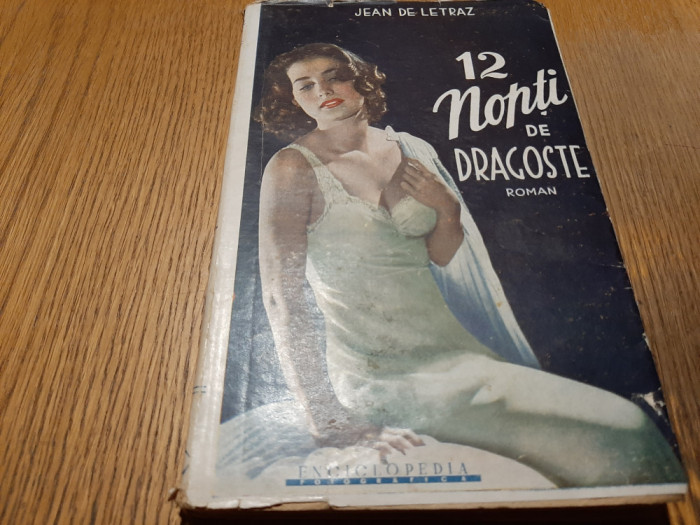 12 NOPTI DE DRAGOSTE sau Viata unei Femei - Jean de Letraz - Enciclopedia, 206p.