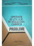 Octavian Floarea - Operatii si utilaje in industria chimica - Probleme (Editia: 1980)