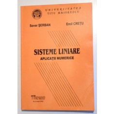 SISTEME LINIARE - APLICATII NUMERICE de SEVER SERBAN si EMIL CRETU, 2003
