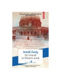 De Vriendt se &icirc;ntoarce acasă - Arnold Zweig
