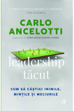 Leadership tacut | Carlo Ancelotti, Chris Brady, Mike Forde, 2020, Curtea Veche, Curtea Veche Publishing
