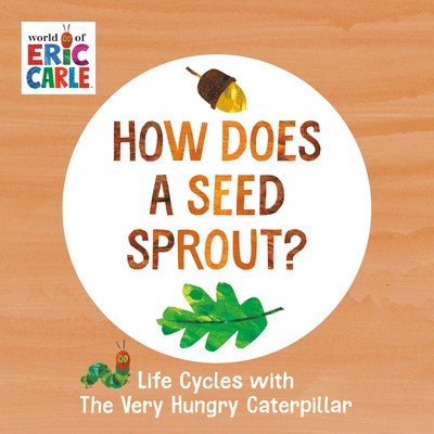 How Does a Seed Sprout?: Life Cycles with the Very Hungry Caterpillar foto