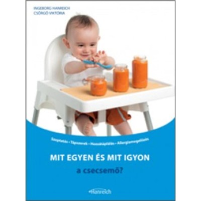 Mit egyen &amp;eacute;s mit igyon a csecsemő? - Ingeborg Hanreich foto