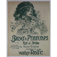 BAISER DE PRINTEMPS , VALSE BOSTON , composed by WALTER ROLFE , 1922 , PARTITURA