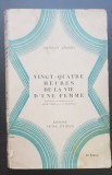 Vingt-Quatre heures de la vie d&#039;une femme - Stefan Zweig (1933) - limba franceză