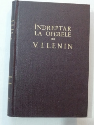 myh 311f - Indreptar la operele lui V.I. Lenin - ed 1961 foto