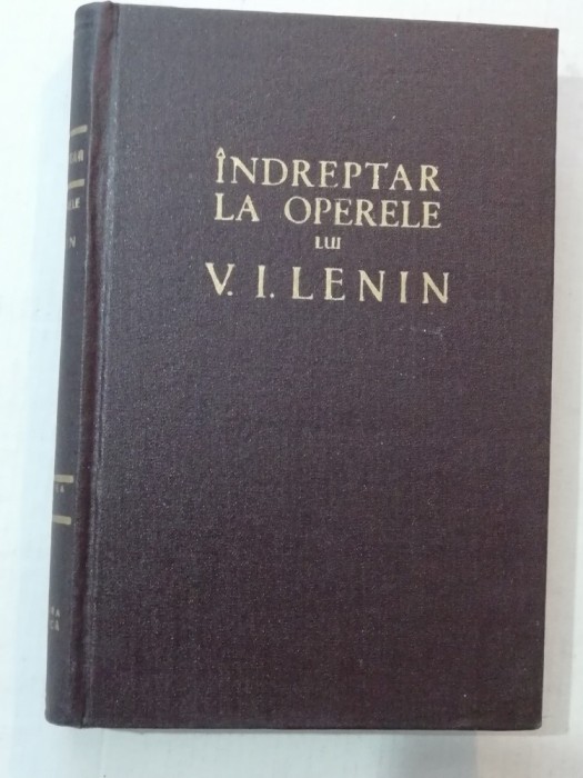 myh 311f - Indreptar la operele lui V.I. Lenin - ed 1961