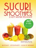 Sucuri, smoothies și alte băuturi delicioase