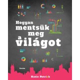 Hogyan ments&uuml;k meg a vil&aacute;got - Katie Patrick