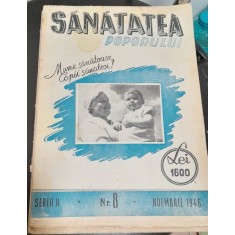 Revista Sanatatea Poporului nr.8/1946 din cuprins mame sanatoase, copii sanatosi