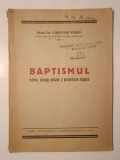Preot dr. Corneliu S&acirc;rbu - Baptismul: istoria, situația actuală... (1948) (o filă lipsă, vezi descriere!)
