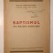 Preot dr. Corneliu S&acirc;rbu - Baptismul: istoria, situația actuală... (1948) (o filă lipsă, vezi descriere!)