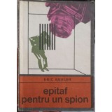EPITAF PENTRU UN SPION-ERIC AMBLER-208393