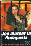 Joc murdar la Budapesta - Gerard de Villiers