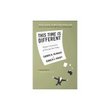 This Time Is Different: Eight Centuries of Financial Folly
