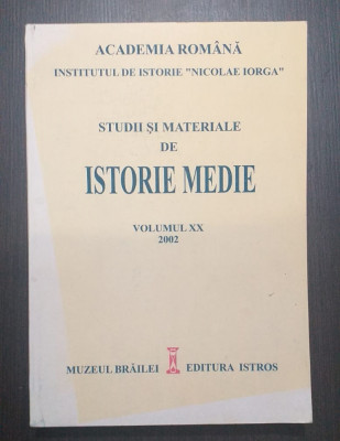 STUDII SI MATERIALE DE ISTORIE MEDIE - VOLUMUL XX 2002 - ACADEMIA ROMANA foto